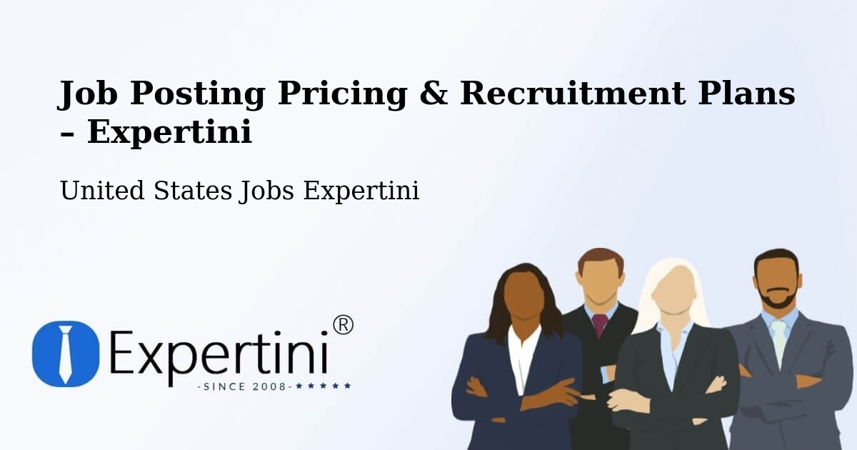 Job Posting Pricing & Recruitment Plans – Sherman - Sherman, United States Jobs Expertini